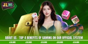 About Us - Top 4 Benefits Of Gaming On Our Official System