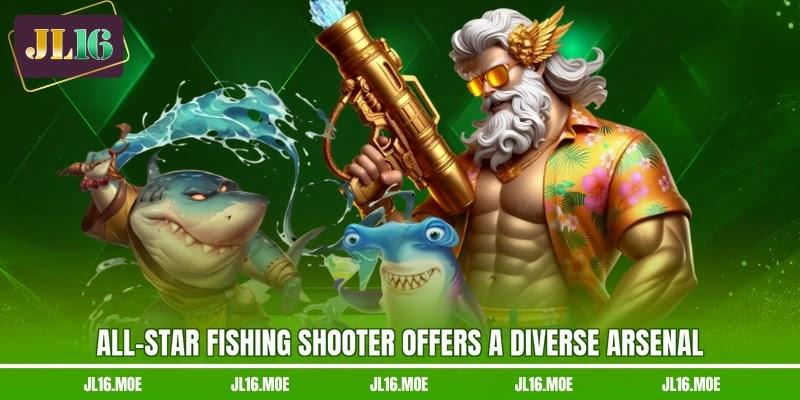 All-Star Fishing Shooter offers a diverse arsenal All-Star Fishing Shooter offers a diverse arsenal