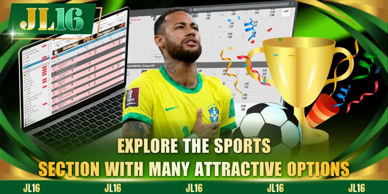Explore the sports section with many attractive options
