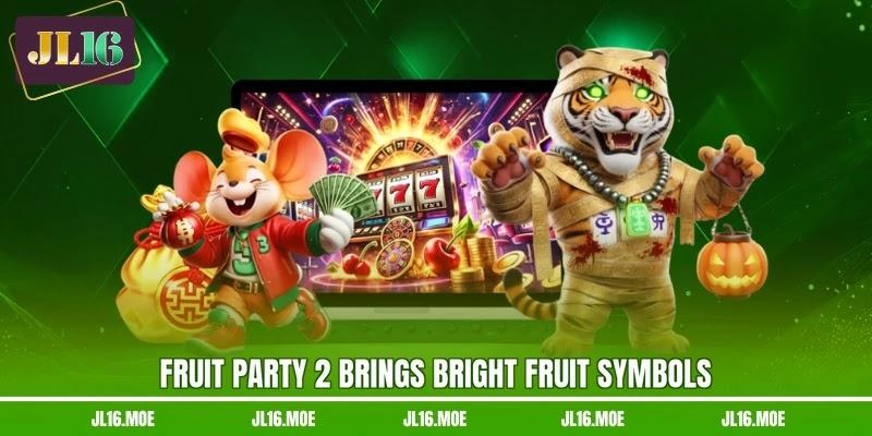 Fruit Party 2 brings bright fruit symbols Fruit Party 2 brings bright fruit symbols