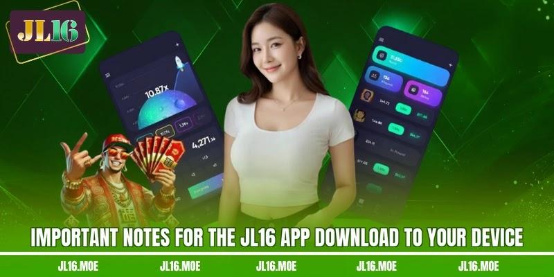 Important notes for the JL16 app download to your device Important notes for the JL16 app download to your device