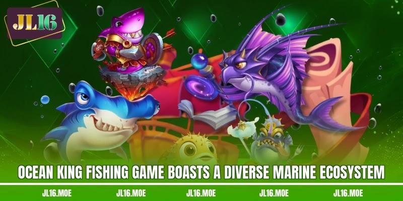 Ocean King Fishing Game boasts a diverse marine ecosystem