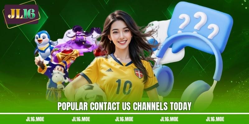 Popular Contact Us channels today