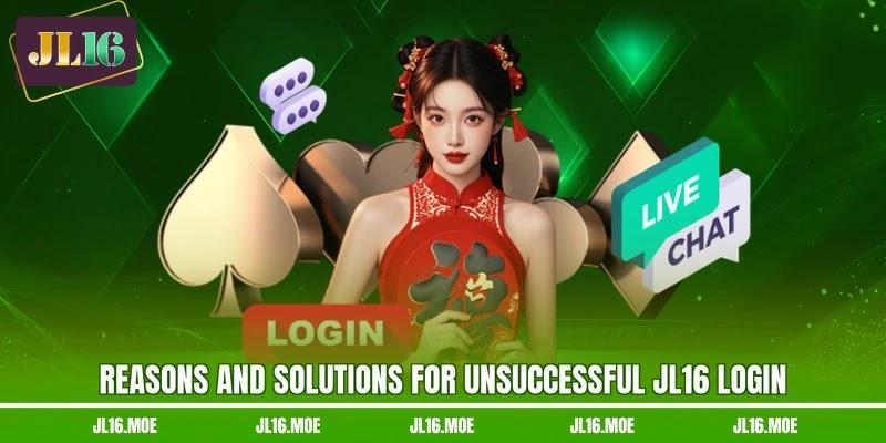 Reasons and solutions for unsuccessful JL16 login