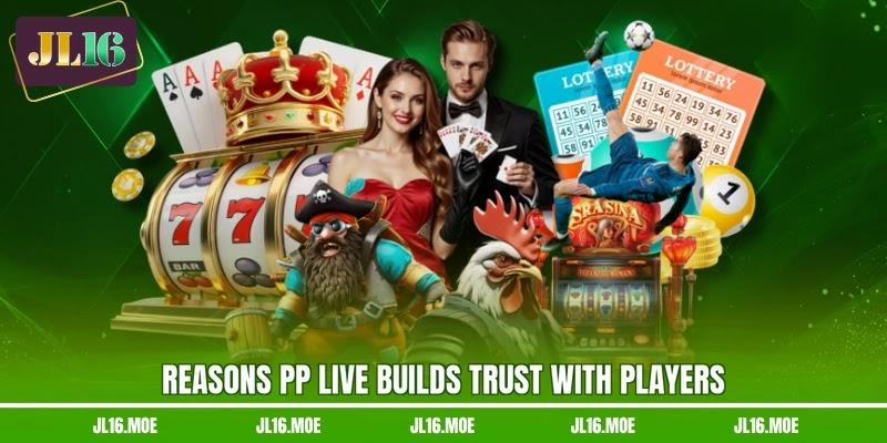 Reasons PP Live builds trust with players