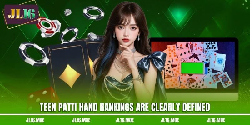 Teen Patti hand rankings are clearly defined Teen Patti hand rankings are clearly defined