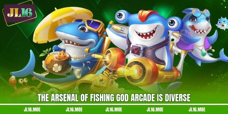 The arsenal of Fishing God Arcade is diverse