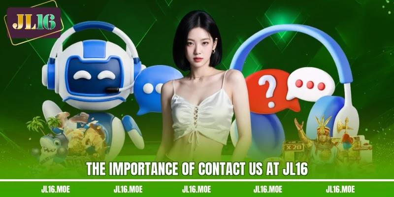 The importance of Contact Us at JL16