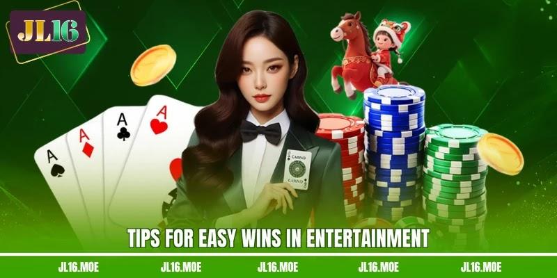 Tips for easy wins in entertainment