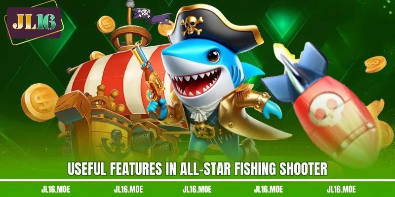 Useful features in All-Star Fishing Shooter Useful features in All-Star Fishing Shooter